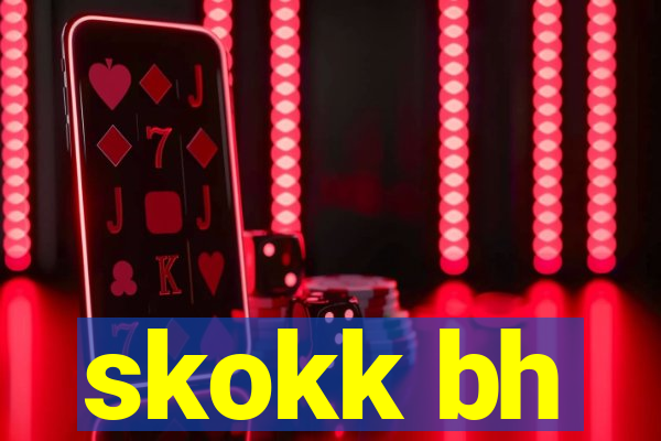 skokk bh